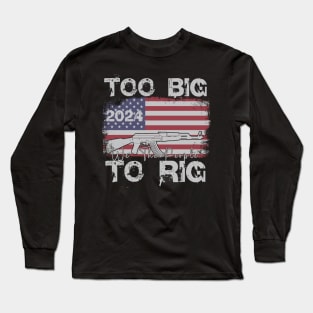 Too-Big-To-Rig Long Sleeve T-Shirt